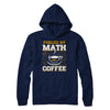 Fueled By Math And Coffee T-Shirt & Hoodie | Teecentury.com