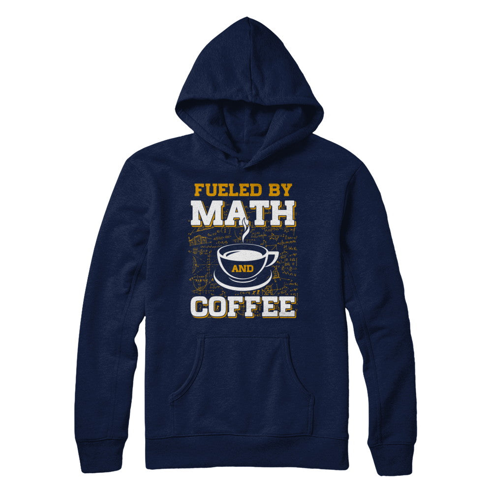 Fueled By Math And Coffee T-Shirt & Hoodie | Teecentury.com
