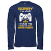 Sorry I'm Late I Had To A Save Point Gamer T-Shirt & Hoodie | Teecentury.com