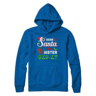 Dear Santa My Sister Did It Christmas Brother T-Shirt & Sweatshirt | Teecentury.com