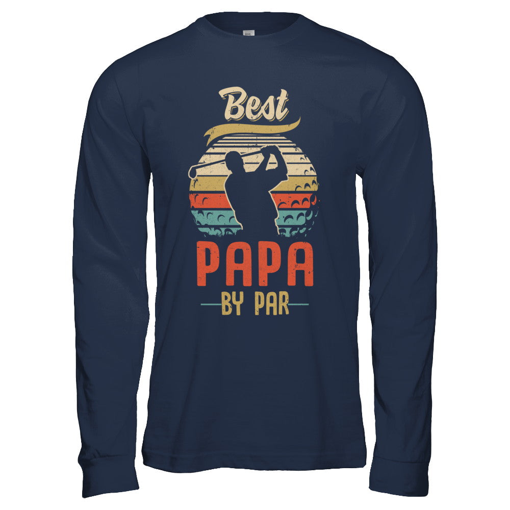Vintage Best Papa By Par Fathers Day Funny Golf Gift T-Shirt & Hoodie | Teecentury.com