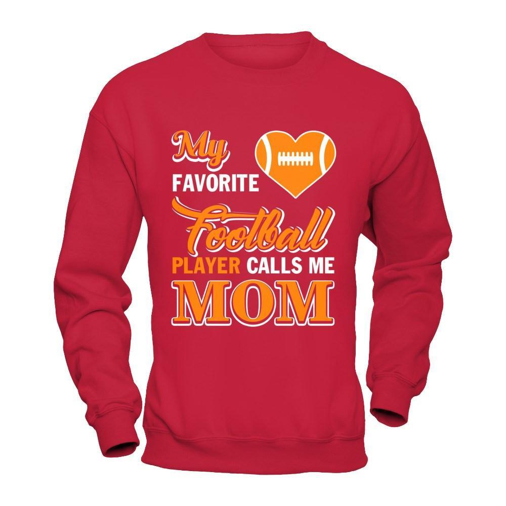 My Favorite Football Player Calls Me Mom T-Shirt & Hoodie | Teecentury.com