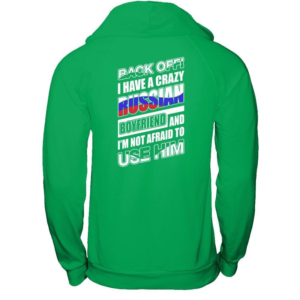 I Have A Crazy Russian Boyfriend I'm Not Afraid To Use Him T-Shirt & Hoodie | Teecentury.com