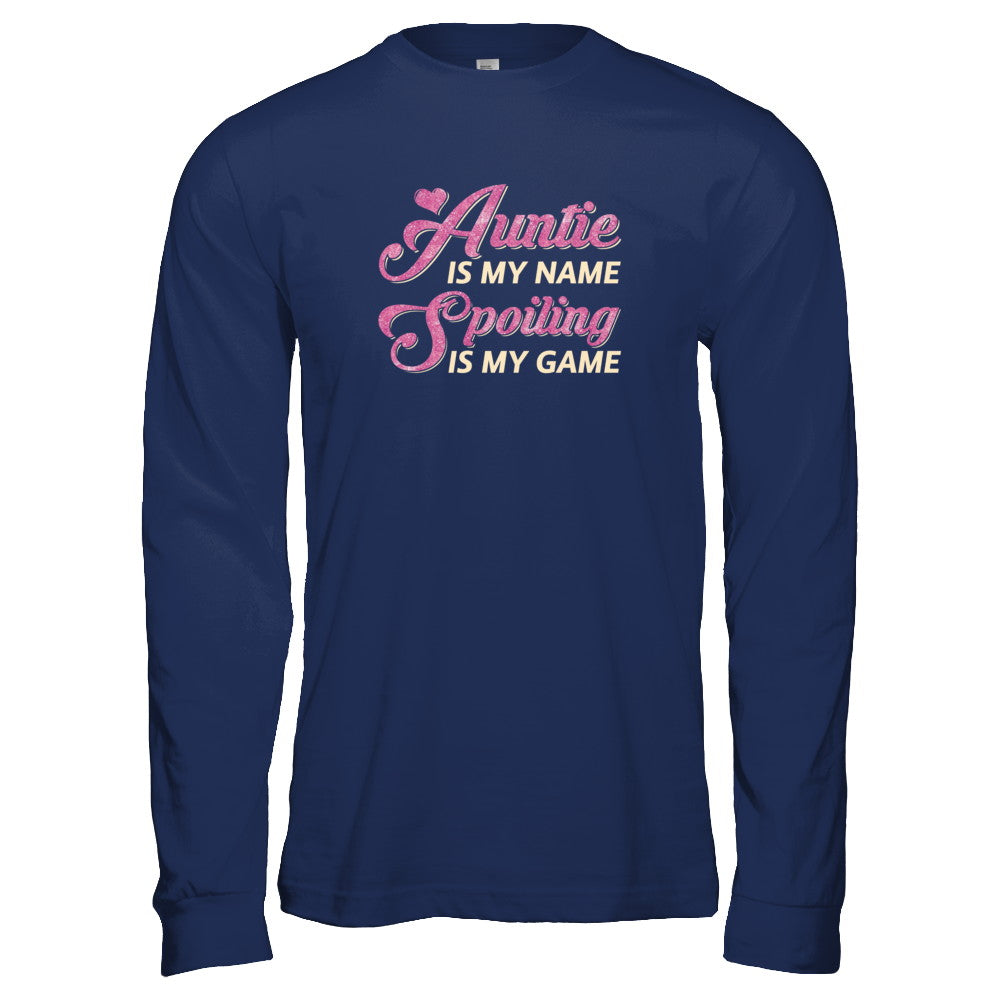 Auntie Is My Name Spoiling Is My Game T-Shirt & Tank Top | Teecentury.com