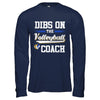 Dibs On The Coach Volleyball T-Shirt & Hoodie | Teecentury.com