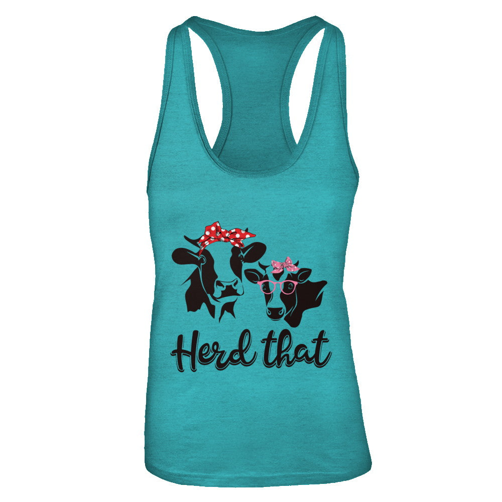 Funny Farmer Women Girls Cows Herd That T-Shirt & Tank Top | Teecentury.com