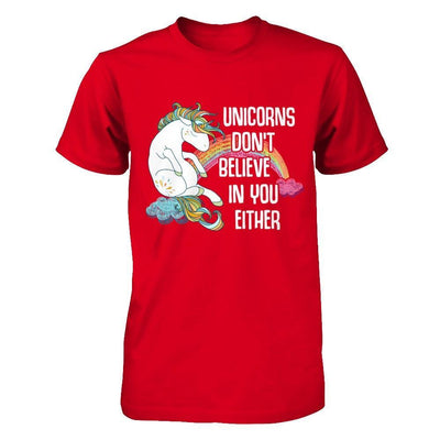 Unicorns Don't Believe In You Either T-Shirt & Hoodie | Teecentury.com