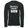 Awesome Like My Son Funny Fathers Mothers Day Gift T-Shirt & Hoodie | Teecentury.com