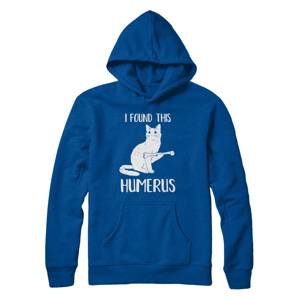 I Found This Humerus Cat Humorous T-Shirt & Hoodie | Teecentury.com