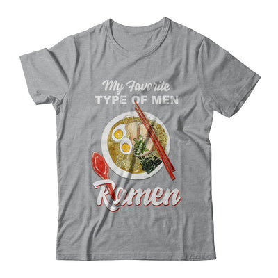 Food Japanese My Favorite Type Of Men Ramen T-Shirt & Hoodie | Teecentury.com
