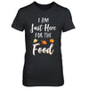 I'm Just Here For The Food Thanksgiving Day T-Shirt & Sweatshirt | Teecentury.com