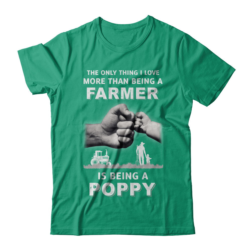 Love More Than Farmer Being A Poppy Fathers Day T-Shirt & Hoodie | Teecentury.com