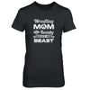 Wrestling Mom This Beauty Raised Her Beast T-Shirt & Tank Top | Teecentury.com