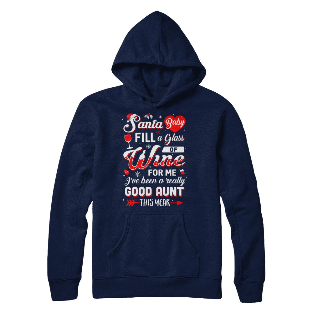 Santa Baby Fill A Glass Of Wine Good Aunt T-Shirt & Sweatshirt | Teecentury.com