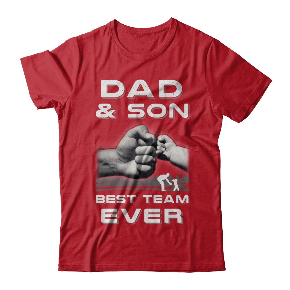 Dad And Son Best Team Ever Fathers Day T-Shirt & Hoodie | Teecentury.com