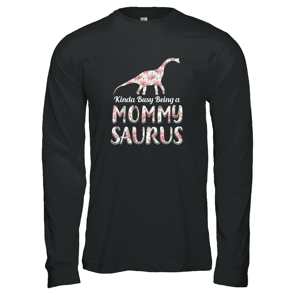 Mommy Saurus Dinosaur Kinda Busy Being A Mommysaurus T-Shirt & Tank Top | Teecentury.com