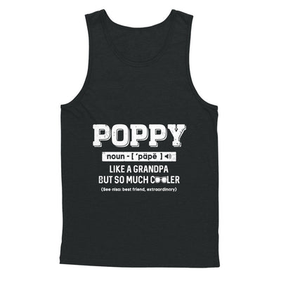 Poppy Like A Grandpa Only Cooler Fathers Day Gift T-Shirt & Hoodie | Teecentury.com