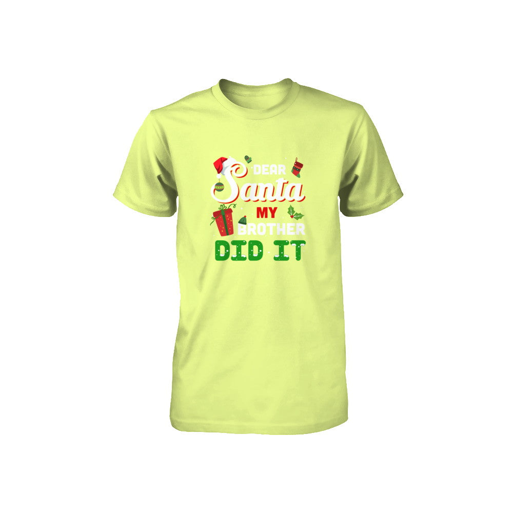Dear Santa My Brother Did It Christmas Youth Shirt | Teecentury.com
