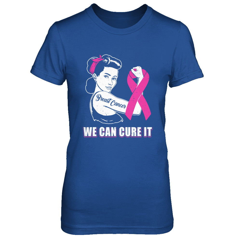 Breast Cancer Awareness Survivor We Can Cure It T-Shirt & Hoodie | Teecentury.com