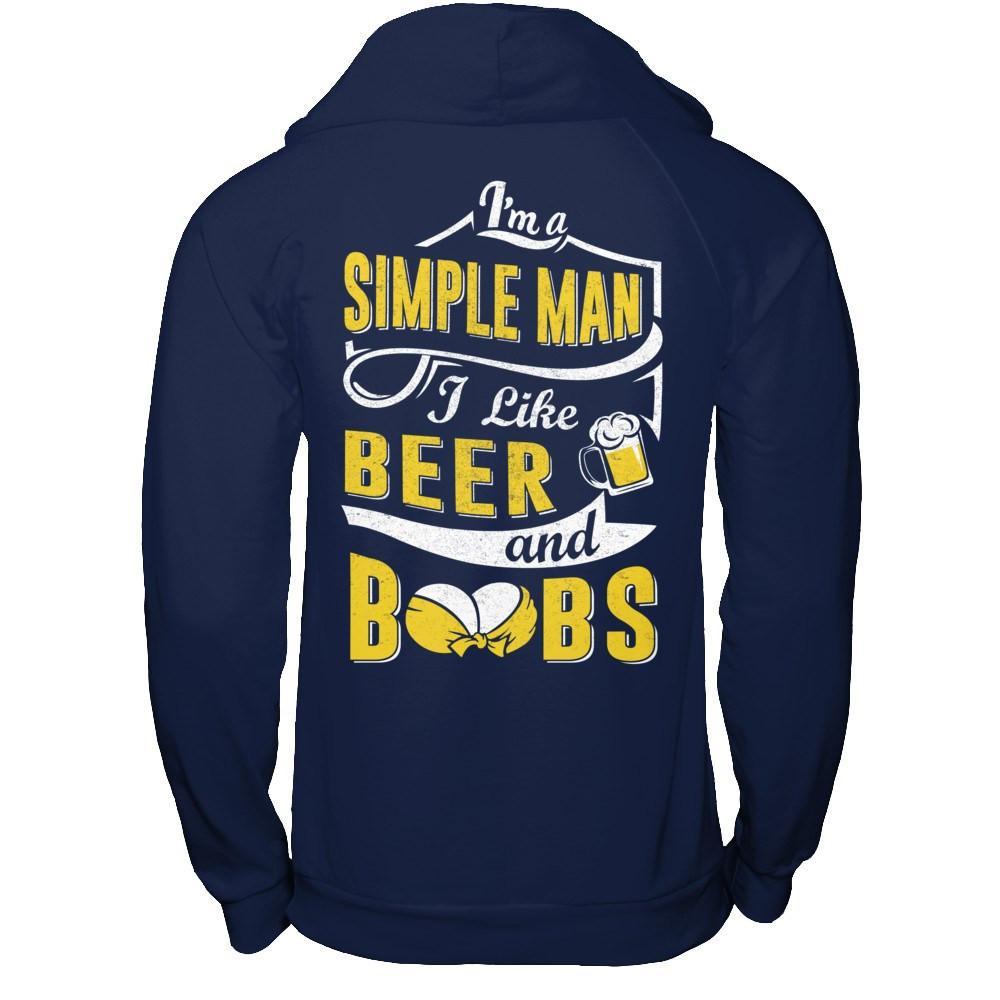 I'm A Simple Man I Like Beer And Boobs T-Shirt & Hoodie | Teecentury.com