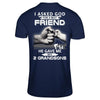 I Asked God For A Best Friend He Gave Me My Two Grandsons T-Shirt & Hoodie | Teecentury.com