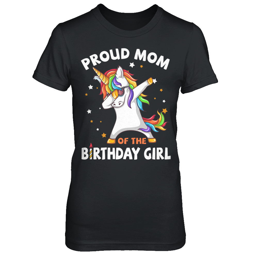 Proud Mom Of The Birthday Girl Unicorn Mothers Day T-Shirt & Hoodie | Teecentury.com