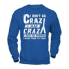 I Don't Crazy I Am Crazy I Just Go Normal From Time To Time T-Shirt & Hoodie | Teecentury.com