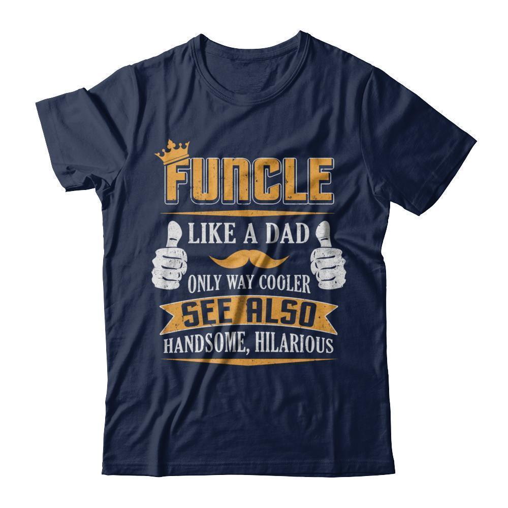 Funcle Funny Uncle Definition King Like A Dad T-Shirt & Hoodie | Teecentury.com