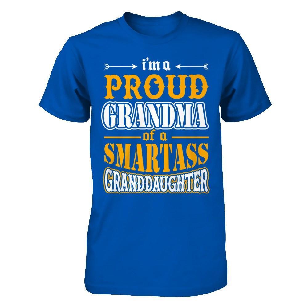 I'm A Proud Grandma Of A Smartass Granddaughter T-Shirt & Hoodie | Teecentury.com