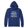 I'm Not Just The Uncle I'm The God-Father Fathers Day T-Shirt & Hoodie | Teecentury.com