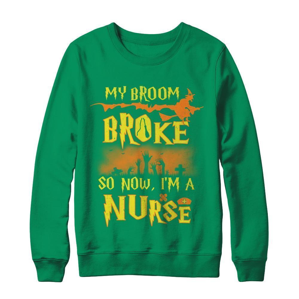 My Broom Broke So Now I'm A Nurse Halloween T-Shirt & Sweatshirt | Teecentury.com