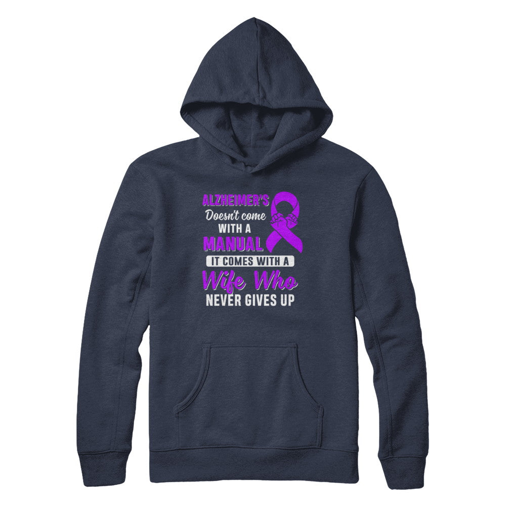 Alzheimer's Doesn't Come With A Manual Wife T-Shirt & Hoodie | Teecentury.com