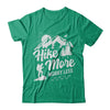 Hike More Worry Less Hiking Camping Sayings T-Shirt & Hoodie | Teecentury.com