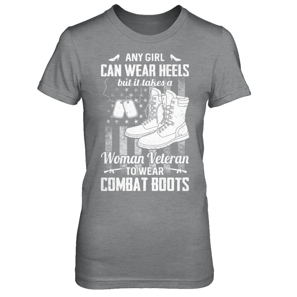 Woman Veteran To Wear Combat Boots T-Shirt & Hoodie | Teecentury.com