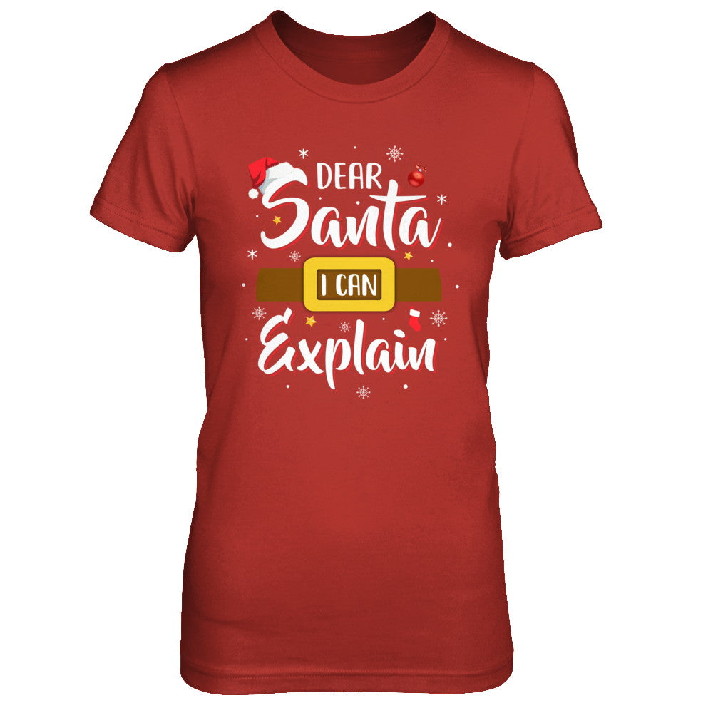 Dear Santa I Can Explain Funny Christmas Gifts T-Shirt & Sweatshirt | Teecentury.com