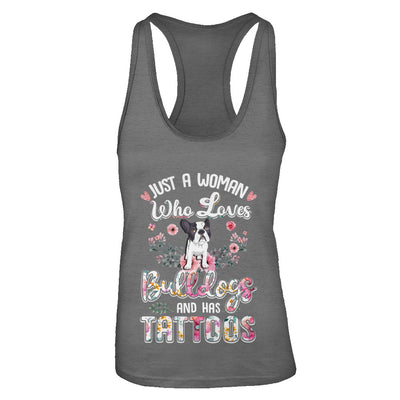 Just A Woman Who Loves Bulldogs And Has Tattoos T-Shirt & Tank Top | Teecentury.com