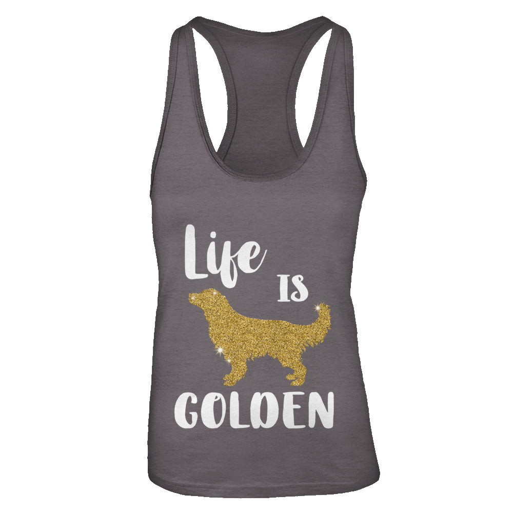 Life Is Golden Retriever T-Shirt & Tank Top | Teecentury.com