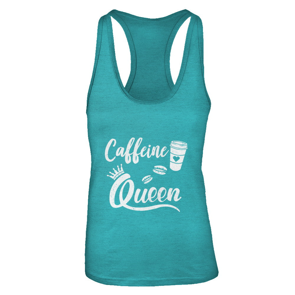 Caffeine Queen Coffee Queen Funny T-Shirt & Tank Top | Teecentury.com