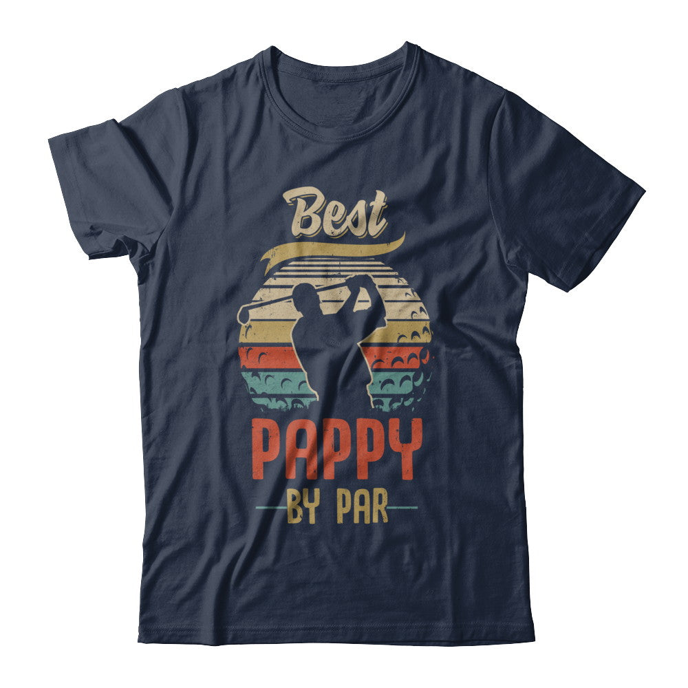 Vintage Best Pappy By Par Fathers Day Funny Golf Gift T-Shirt & Hoodie | Teecentury.com