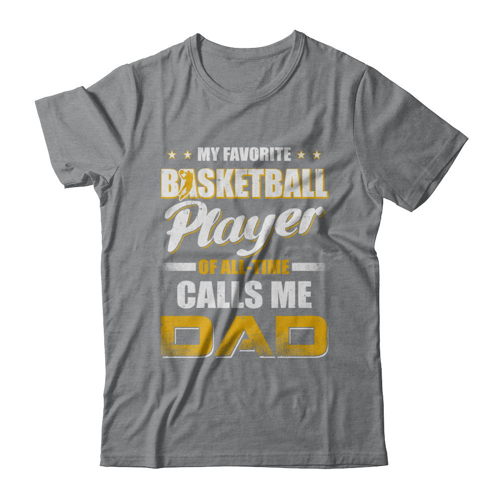 My Favorite Basketball Player Calls Me Dad Basketball T-Shirt & Hoodie | Teecentury.com