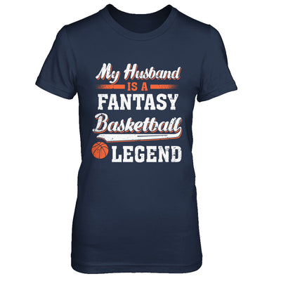 My Husband Is A Fantasy Basketball Legend T-Shirt & Hoodie | Teecentury.com