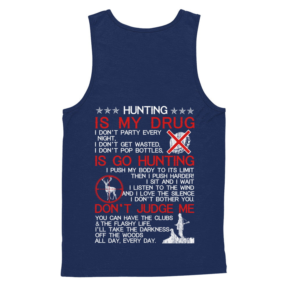 Hunting Is My Drug T-Shirt & Hoodie | Teecentury.com