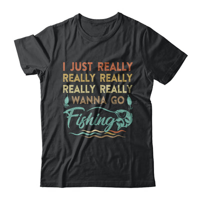 Vintage Funny Just Really Wanna Go Fishing T-Shirt & Hoodie | Teecentury.com