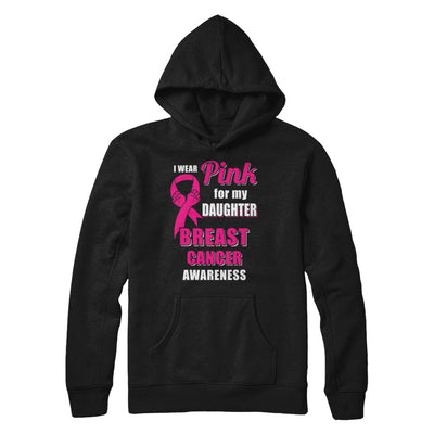 I Wear Pink For My Daughter Breast Cancer Dad Mom T-Shirt & Hoodie | Teecentury.com