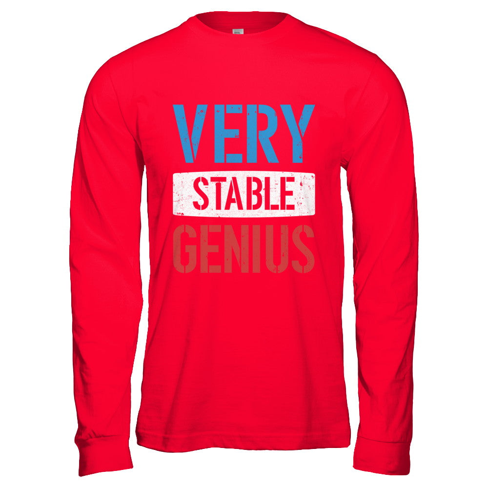 Very Stable Genius T-Shirt & Hoodie | Teecentury.com