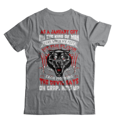 As A January Guy I Am The Kind Of Man T-Shirt & Hoodie | Teecentury.com