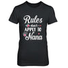 Grandmother Rules Don't Apply To Nana T-Shirt & Hoodie | Teecentury.com