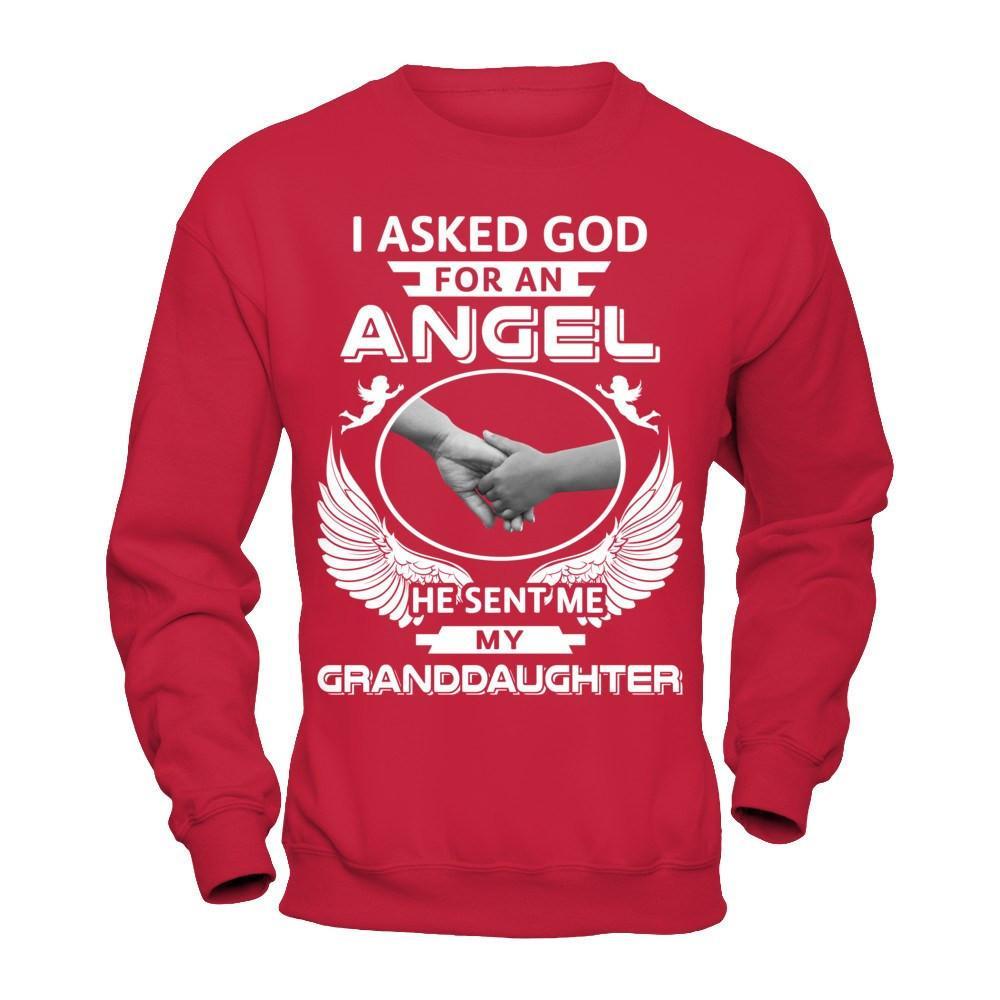 I Asked God For An Angel He Sent Me My Granddaughter T-Shirt & Hoodie | Teecentury.com