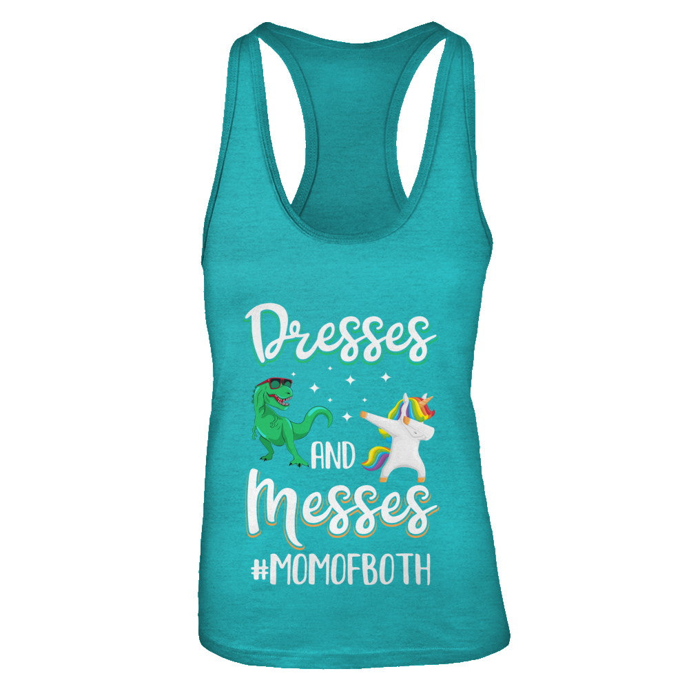Dresses And Messes Mom Of Both Funny Gift For Mom T-Shirt Dresses And Messes Mom Of Both Funny Gift For Mom T-Shirt