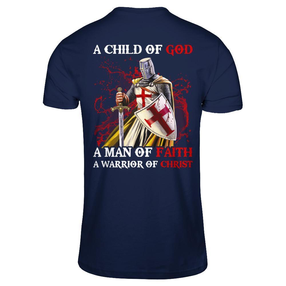 Knight Templar A Child Of God A Man Of Faith A Warrior Of Christ T-Shirt & Hoodie | Teecentury.com